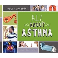 All About Asthma (Inside Your Body)