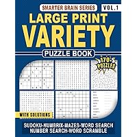 Large Print Variety Puzzle Book: Sudoku, Word Search, Mazes, Numbrix, Number Search, Word Scramble for Adults and Seniors (Smarter Brain Series)