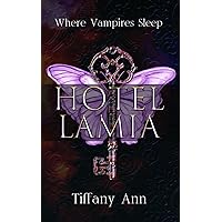 Hotel Lamia, Where Vampires Sleep: A Steamy Urban Vampire Rom Com