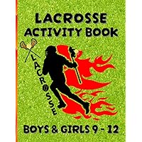 Lacrosse Activity Book For Boys & Girls 9 – 12 | Word Search, Word Scrambles, Hidden Picture Puzzles, Mazes, Cryptograms and More: Puzzles And ... Books For 9 - 12 Year Old Boys And Girls) Lacrosse Activity Book For Boys & Girls 9 – 12 | Word Search, Word Scrambles, Hidden Picture Puzzles, Mazes, Cryptograms and More: Puzzles And ... Books For 9 - 12 Year Old Boys And Girls) Paperback