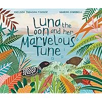Luna the Loon and her Marvelous Tune