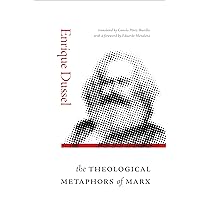 The Theological Metaphors of Marx The Theological Metaphors of Marx Paperback Kindle Hardcover