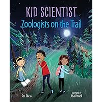 Zoologists on the Trail (Kid Scientist) Zoologists on the Trail (Kid Scientist) Hardcover Kindle