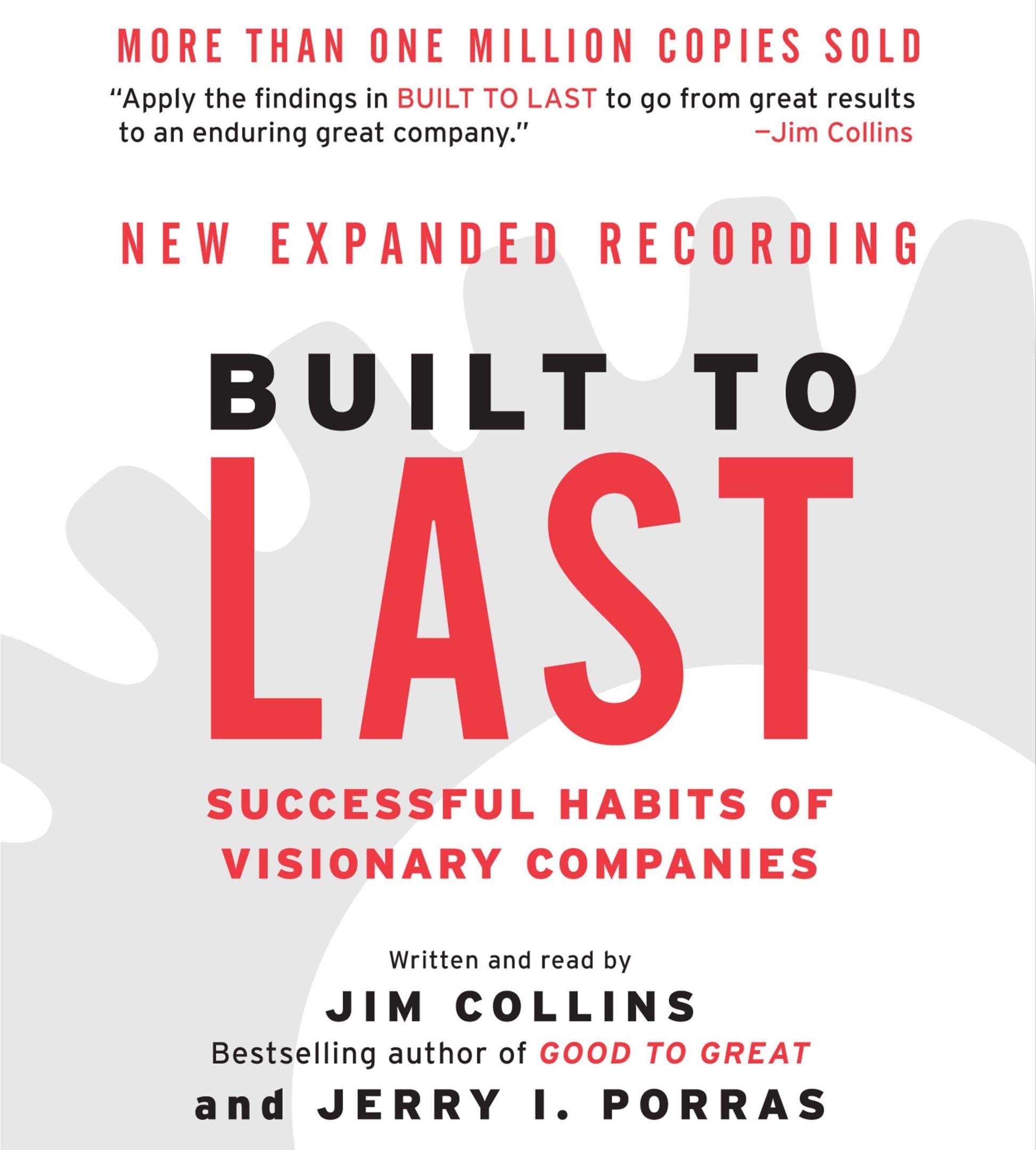 Built to Last: Successful Habits of Visionary Companies (Good to Great, Book 2)