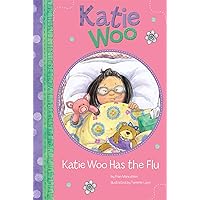 Katie Woo Has the Flu Katie Woo Has the Flu Paperback Kindle Library Binding