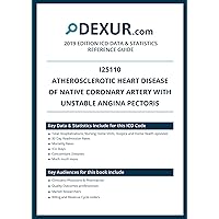 ICD 10 I25110 - Atherosclerotic heart disease of native coronary artery with unstable angina pectoris - Dexur Data & Statistics Reference Guide