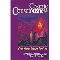 Cosmic Consciousness: One Man's Search for God Cosmic Consciousness: One Man's Search for God Paperback