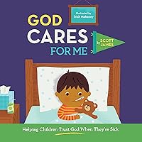 God Cares for Me: Helping Children Trust God When They're Sick God Cares for Me: Helping Children Trust God When They're Sick Hardcover
