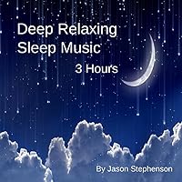 Deep Relaxing Sleep Music (3 Hours) Deep Relaxing Sleep Music (3 Hours) MP3 Music