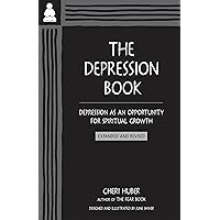 The Depression Book: Depression as an Opportunity for Spiritual Growth The Depression Book: Depression as an Opportunity for Spiritual Growth Kindle Paperback