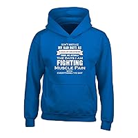 Im Fighting Muscle Pain.its Not A Sign Of Weakness - Adult Hoodie L Royal