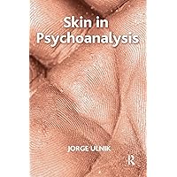Skin in Psychoanalysis Skin in Psychoanalysis Paperback Kindle Hardcover