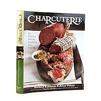 Charcuterie: The Craft of Salting, Smoking, and Curing Charcuterie: The Craft of Salting, Smoking, and Curing Hardcover