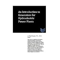 An Introduction to Generators for Hydroelectric Power Plants (Dams and Hydroelectric Power Plants)