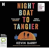 Night Boat to Tangier Night Boat to Tangier Paperback Kindle Audible Audiobook Hardcover Audio CD