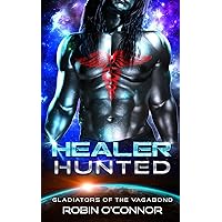 Healer Hunted: An Alien Gladiator Romance (Gladiators of the Vagabond) Healer Hunted: An Alien Gladiator Romance (Gladiators of the Vagabond) Kindle Paperback