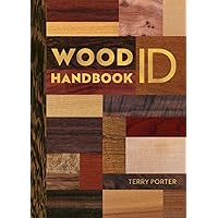 Wood ID & Use Handbook Wood ID & Use Handbook Hardcover Kindle