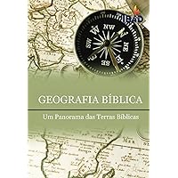 Geografia Biblica: Um Panorama das Terras Biblicas (Portuguese Edition)