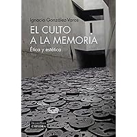 El culto a la memoria: Ética y estética El culto a la memoria: Ética y estética Paperback