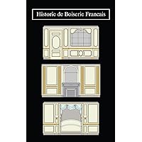 Histoire de Boiserie Francais (French Edition) Histoire de Boiserie Francais (French Edition) Kindle