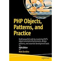 PHP Objects, Patterns, and Practice PHP Objects, Patterns, and Practice Kindle Paperback