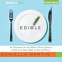 Edible: An Adventure into the World of Eating Insects and the Last Great Hope to Save the Planet Edible: An Adventure into the World of Eating Insects and the Last Great Hope to Save the Planet Audible Audiobook Paperback Kindle Hardcover MP3 CD