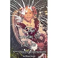 The Invention of Elle Jae: An artist’s persistence toward creative expression while existing on a landscape of violence & fear, victim & survivor. The Invention of Elle Jae: An artist’s persistence toward creative expression while existing on a landscape of violence & fear, victim & survivor. Paperback Kindle Hardcover