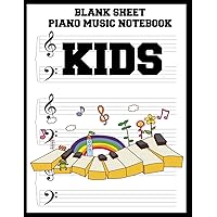 Blank Sheet Piano Music Notebook Kids: 100 Pages of Wide Staff Paper (8.5x11), perfect for learning Blank Sheet Piano Music Notebook Kids: 100 Pages of Wide Staff Paper (8.5x11), perfect for learning Paperback