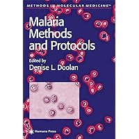 Malaria Methods and Protocols (Methods in Molecular Medicine, 72) Malaria Methods and Protocols (Methods in Molecular Medicine, 72) Hardcover Paperback
