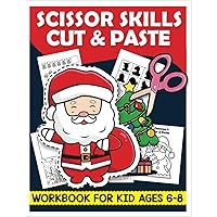 Scissor Skills Cut and Paste Workbook for Kids Age 6-8: Activity Book for Cutting, Coloring, and Matching, Easy and Fun!