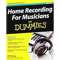 Home Recording for Musicians for Dummies Home Recording for Musicians for Dummies Paperback