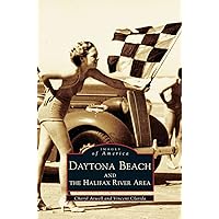 Daytona Beach and the Halifax River Area Daytona Beach and the Halifax River Area Hardcover Paperback