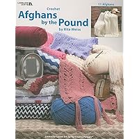 Crochet Afghans by the Pound (Leisure Arts #3693)