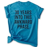 30 Years Into This Awkward Phase Shirt, Unisex Women's Men's Shirt, 30th Birthday, Socially Awkward B-Day T