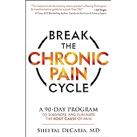Break the Chronic Pain Cycle: A 90-Day Program to Diagnose and Eliminate the Root Cause of Pain Break the Chronic Pain Cycle: A 90-Day Program to Diagnose and Eliminate the Root Cause of Pain Kindle Paperback Audible Audiobook