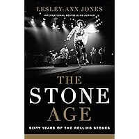 The Stone Age: Sixty Years of The Rolling Stones The Stone Age: Sixty Years of The Rolling Stones Hardcover Audible Audiobook Kindle Paperback Audio CD
