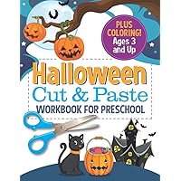 Halloween Cut and Paste Workbook for Preschool: Activity Book for Kids with Coloring and Cutting (Cut and Paste Preschool Workbook)