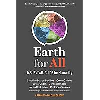 Earth for All: A Survival Guide for Humanity Earth for All: A Survival Guide for Humanity Paperback Kindle Audible Audiobook