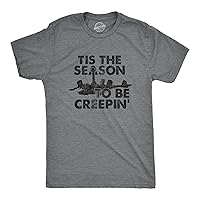 Mens Tis The Season to Be Creepin T Shirt Funny Spooky Creepy Halloween Lovers Tee for Guys