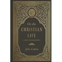 On the Christian Life: A New Translation On the Christian Life: A New Translation Hardcover Kindle
