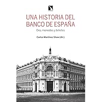 Una historia del Banco de España (Spanish Edition) Una historia del Banco de España (Spanish Edition) Kindle Paperback