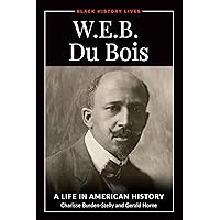 W.E.B. Du Bois: A Life in American History (Black History Lives) W.E.B. Du Bois: A Life in American History (Black History Lives) Hardcover Kindle