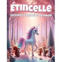 Étincelle: Un conte d'un voyage magique et réconfortant (French Edition)