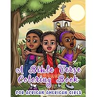A Bible Verse Coloring Book For African American Girls: A Christian Scripture Activity Book For Little Black Brown Boss Babes: With Natural Hair ... Scramble & Mazes (Black Girls Coloring Books)