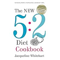 The New 5:2 Diet Cookbook: Now 800 Calories A Day The New 5:2 Diet Cookbook: Now 800 Calories A Day Kindle Paperback