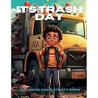 It's Trash Day Coloring and Activity Book: Kids first trash truck coloring book