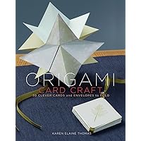 Origami Card Craft: 30 Clever Cards and Envelopes to Fold Origami Card Craft: 30 Clever Cards and Envelopes to Fold Paperback