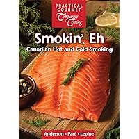 Smokin', Eh: Canadian Hot and Cold Smoking (New Original Series)