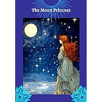 The Moon Princess (The Legend of the Swamp Princess) The Moon Princess (The Legend of the Swamp Princess) Paperback Kindle