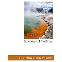 Gynecological Treatment Gynecological Treatment Paperback Hardcover
